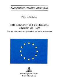 Book Cover for Fritz Mauthner Und Die Deutsche Literatur Um 1900 by Walter Eschenbacher