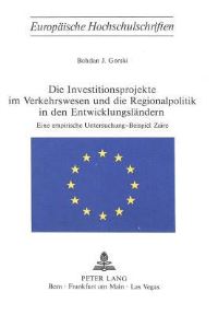Book Cover for Die Investitionsprojekte Im Verkehrswesen Und Die Regionalpolitik in Den Entwicklungslandern by Bohdan J Gorski