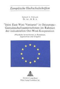 Book Cover for «Joint East-West Ventures>> in Osteuropa - Gemeinschaftsunternehmen Im Rahmen Der Industriellen Ost-West-Kooperation by Samuel A Ehrhardt