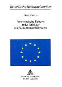 Book Cover for Psychologische Faktoren in Der Atiologie Des Rauschmittelmissbrauchs by Manfred Wöbcke