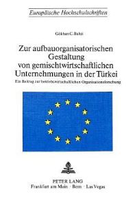 Book Cover for Zur Aufbauorganisatorischen Gestaltung Von Gemischtwirtschaftlichen Unternehmungen in Der Turkei by Gökhan C Bahsi