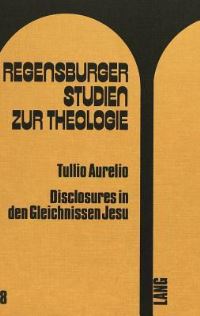 Book Cover for Disclosures in Den Gleichnissen Jesu by Tullio Aurelio