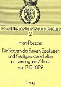 Book Cover for Die Statuten Der Banken, Sparkassen Und Kreditgenossenschaften in Hamburg Und Altona Von 1710-1889 by Hans Poeschel