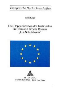 Book Cover for Die Doppelfunktion Des Irrationalen in Hermann Brochs Roman «Die Schuldlosen>> by Heidi Knipe