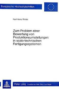 Book Cover for Zum Problem Einer Bewertung Von Produktionsumstellungen in Sozio-Technischen Fertigungssystemen by Karl-Heinz Winter