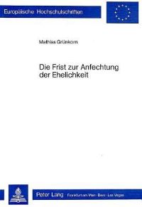 Book Cover for Die Frist Zur Anfechtung Der Ehelichkeit by Mathias Grünkorn