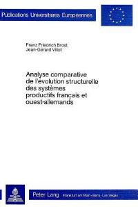 Book Cover for Analyse Comparative De L'evolution Structurelle Des Systemes Productifs Francais Et Ouest-Allemands by Jean-Gérard Villot, Franz Friedrich Brost