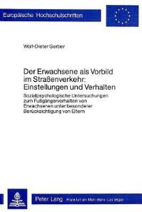 Book Cover for Der Erwachsene Als Vorbild Im Strassenverkehr: Einstellungen Und Verhalten by WolfDieter Gerber