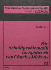 Book Cover for Die Schuldproblematik Im Spatwerk Von Charles Dickens by Rudi Camerer