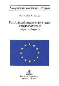 Book Cover for Das Auskunftsersuchen Im System Kartellbehordlicher Eingriffbefugnisse by HansJochaim Wieckmann
