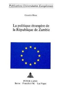 Book Cover for La Politique Etrangere De La Republique De Zambie by Gérard de Rham
