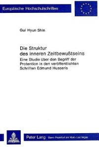 Book Cover for Die Struktur Des Inneren Zeitbewusstseins by Gui Hyun Shin