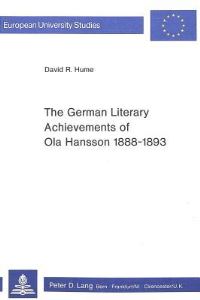 Book Cover for The German Literary Achievements of Ola Hansson 1888-1893 by David R Hume