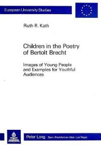 Book Cover for Children in the Poetry of Bertolt Brecht by Ruth R Kath