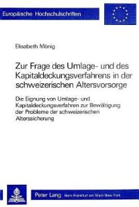 Book Cover for Zur Frage Des Umlage- Und Des Kapitaldeckungsverfahrens in Der Schweizerischen Altersvorsorge by Elisabeth Mönig