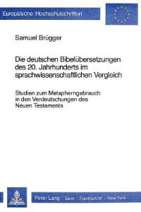 Book Cover for Die Deutschen Bibelubersetzungen Des 20. Jahrhunderts Im Sprach- Wissenschaftlichen Vergleich by Samuel Brügger