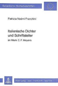 Book Cover for Italienische Dichter Und Schriftsteller Im Werk C.F. Meyers by Patrizia Noémi Franchini