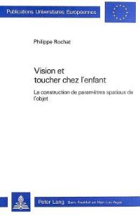 Book Cover for Vision Et Toucher Chez L'enfant by Philippe Rochat