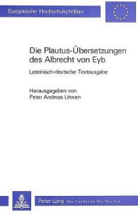 Book Cover for Die Plautus-Ubersetzungen Des Albrecht Von Eyb by 