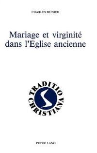 Book Cover for Mariage Et Virginite Dans l'Eglise Ancienne by Charles Munier