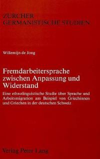 Book Cover for Fremdarbeitersprache Zwischen Anpassung Und Widerstand by Willemijn de Jong