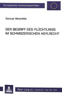 Book Cover for Der Begriff Des Fluchtlings Im Schweizerischen Asylrecht by Samuel Werenfels