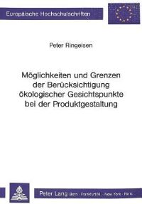 Book Cover for Moglichkeiten Und Grenzen Der Berucksichtigung Okologischer Gesichtspunkte Bei Der Produktgestaltung by Peter Ringeisen