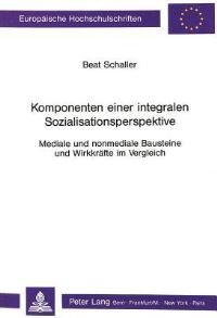 Book Cover for Komponenten Einer Integralen Sozialisationsperspektive by Beat Schaller