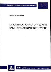 Book Cover for La Justification Par La Negative Dans L'argumentation Enfantine by PierreYves Brandt