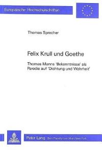 Book Cover for Felix Krull Und Goethe by Thomas Sprecher