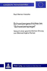 Book Cover for Schweizergeschichte Im «Schweizerspiegel>> by Paul Werner Hubatka