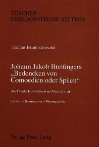 Book Cover for Johann Jakob Breitingers «Bedencken Von Comoedien Oder Spilen>> by Thomas Brunnschweiler