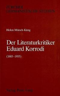 Book Cover for Der Literaturkritiker Eduard Korrodi (1885-1955) by Helen MünchKüng