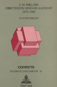 Book Cover for C.M. Wieland, Directeur Du Mercure Allemand (1773-1789) by Claude Miquet