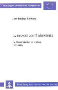 Book Cover for La Franche-Comte Reinventee by JeanPhilippe Leresche