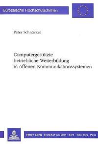 Book Cover for Computergestutzte Betriebliche Weiterbildung in Offenen Kommunikationssystemen by Peter Schnückel