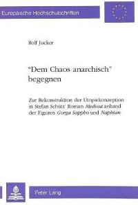 Book Cover for «Dem Chaos Anarchisch>> Begegnen by Rolf Jucker