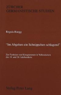 Book Cover for «Im Abgehen Ein Schnippchen Schlagend>> by Regula Rüegg