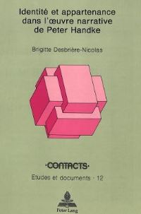 Book Cover for Identite Et Appartenance Dans L'oeuvre Narrative De Peter Handke by Brigitte DesbrièreNicolas