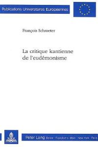 Book Cover for La Critique Kantienne De L'eudemonisme by François Schroeter
