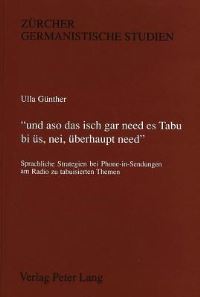 Book Cover for «Und Aso Das Isch Gar Need Es Tabu Bi Us, Nei, Uberhaupt Need.>> by Ulla Günther