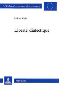 Book Cover for Liberte Dialectique by Izchak + Klein