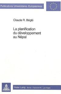 Book Cover for La Planification Du Developpement Au Nepal by Claude R Béglé