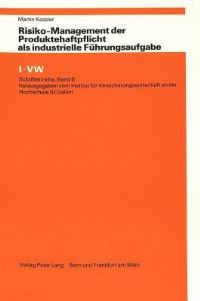 Book Cover for Risiko-Management Der Produktehaftpflicht Als Industrielle Fuhrungsaufgabe by Martin Kessler