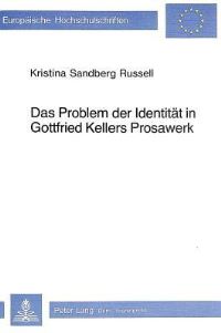 Book Cover for Das Problem Der Identitat in Gottfried Kellers Prosawerk by Kristina RussellSandberg