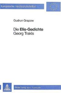 Book Cover for Die «Elis-Gedichte>> Georg Trakls by Gudrun Grapow