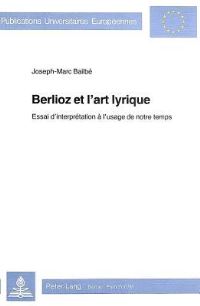 Book Cover for Berlioz Et L'art Lyrique by JosephMarc Bailbé