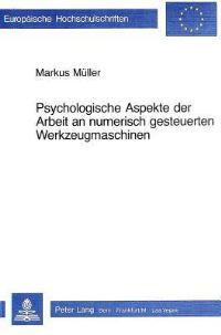 Book Cover for Psychologische Aspekte Der Arbeit an Numerisch Gesteuerten Werkzeugmaschinen by Markus Müller