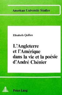 Book Cover for l'Angleterre Et l'Amerique Dans La Vie Et La Poesie d'Andre Chenier by Elisabeth Quillen