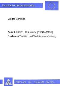 Book Cover for Max Frisch: Das Werk (1931-1961) by Walter Schmitz